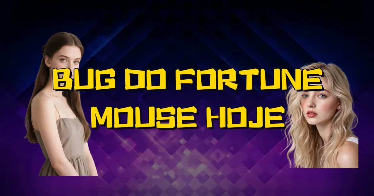 Bug Do Fortune Mouse Hoje Oficial