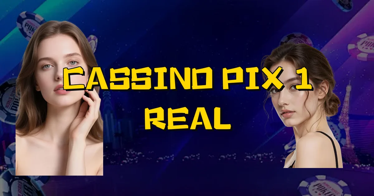 Cassino Pix 1 Real Oficial