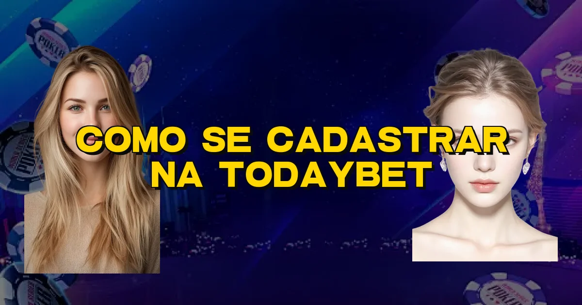 Como Se Cadastrar Na Todaybet Oficial