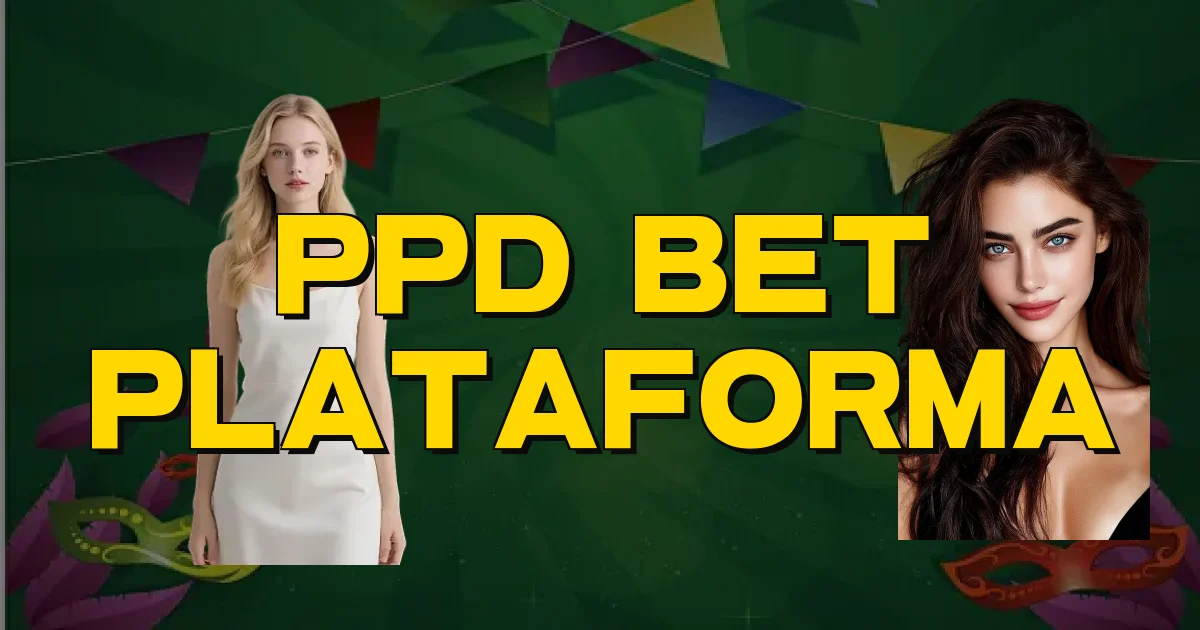 Ppd Bet Plataforma Oficial
